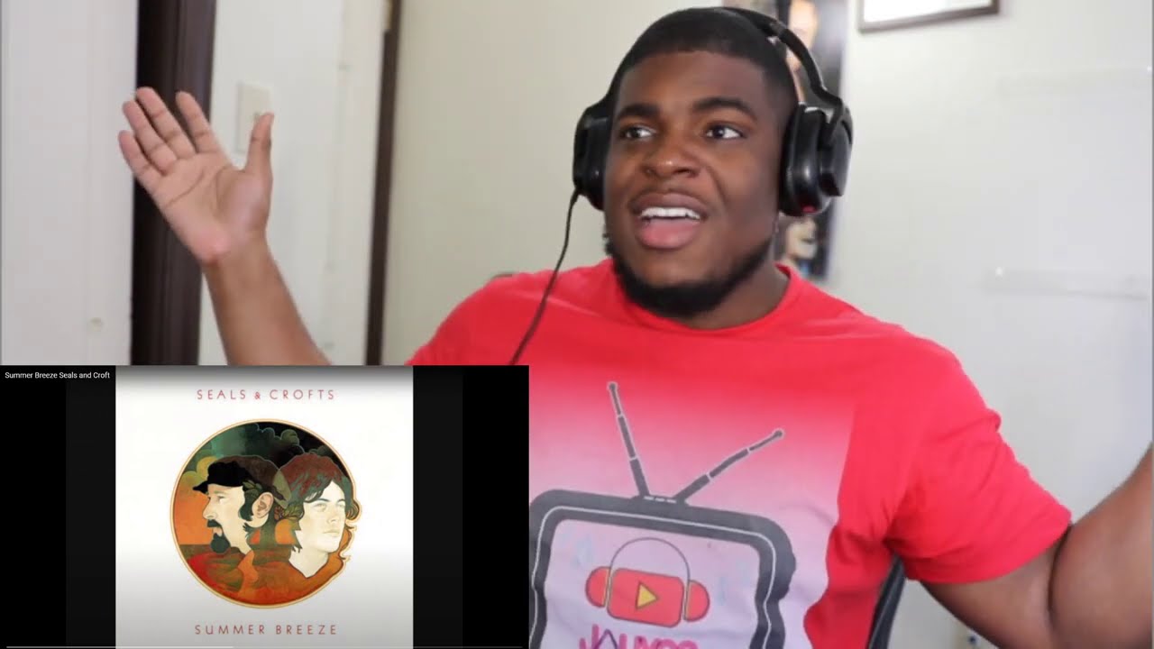 Summer Breeze Seals & Crofts (REACTION) YouTube