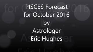 PISCES Forecast for October 2016