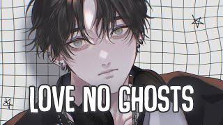「Nightcore」→ Love No Ghosts (Lyrics) by Neddy