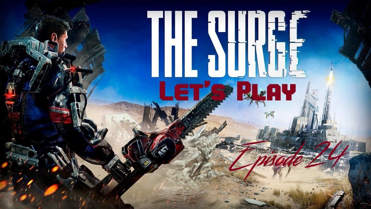 Let's Play The Surge - Episode 24: Security Access to Creo 1