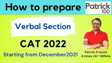 How to prepare Verbal for CAT 2022 | Start from December 2021 | Patrick Dsouza 6 times CAT 100%ile