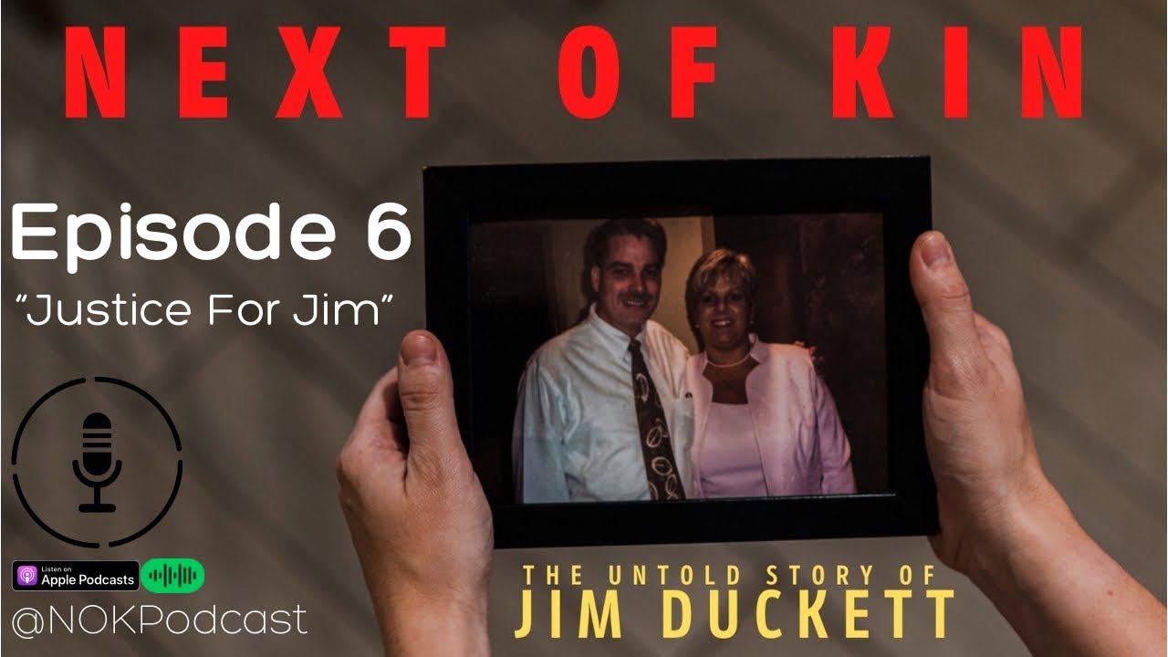 EP 6 | Next of Kin: The Untold Story of Jim Duckett | 2008 Unsolved ...