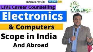 Scopeof Electronics Computers India abroad KIIT Thapar VIT Career Counselling by Sagar Lucknow