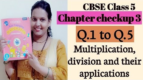 Chapter checkup 3 Q.1 to Q.5|Multiplication,division & their applications|CBSE Class 5|Oxford book