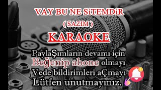 vay bu ne sitemdir (sazım) KARAOKE Resimi