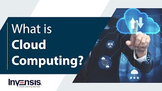 Cloud Computing In 10 Minutes | What Is Cloud Computing? | Cloud Explained | Invensis Learning