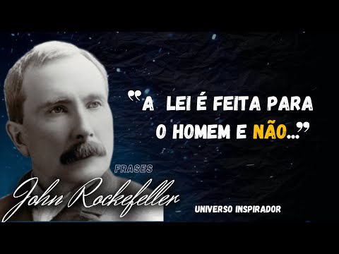 Frases de John Rockefeller que Servem de Regras para Ganhar Dinheiro 