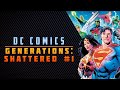 The Second Zero Hour | Generations: Shattered #1 Review & Storytime