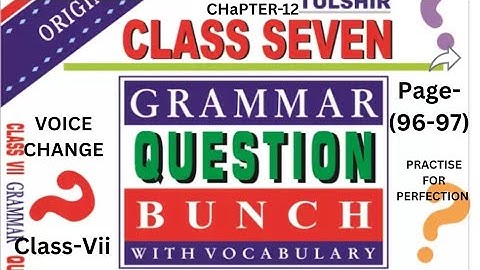Duff and Dutt Class-Class-vii.Voice Change.Practise for perfection.Page-(96-97).
