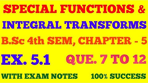 EX. 5.1 QUE. 7 TO 12 | LAPLACE TRANSFORMS | B.Sc 4th SEM MATHS | SPECIAL FUNC. & INTEGRAL TRANSFORMS