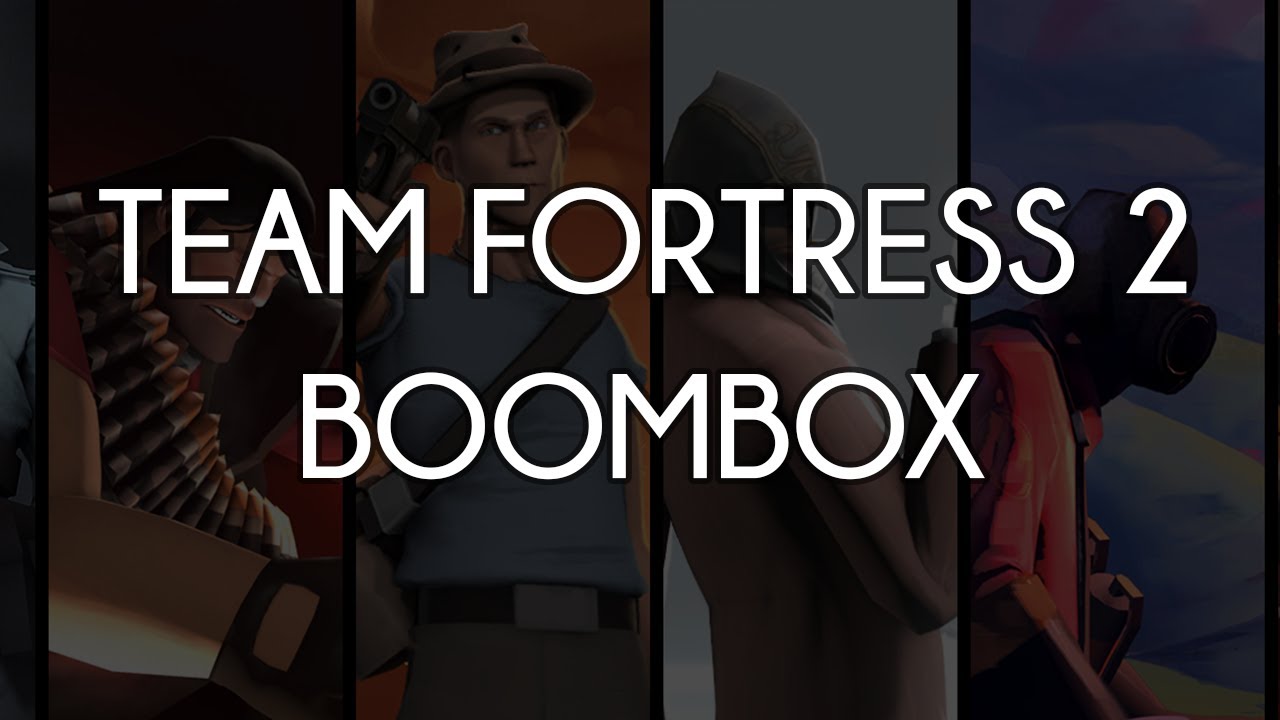 Throttle - Boombox [Team Fortress 2 Edition] - YouTube