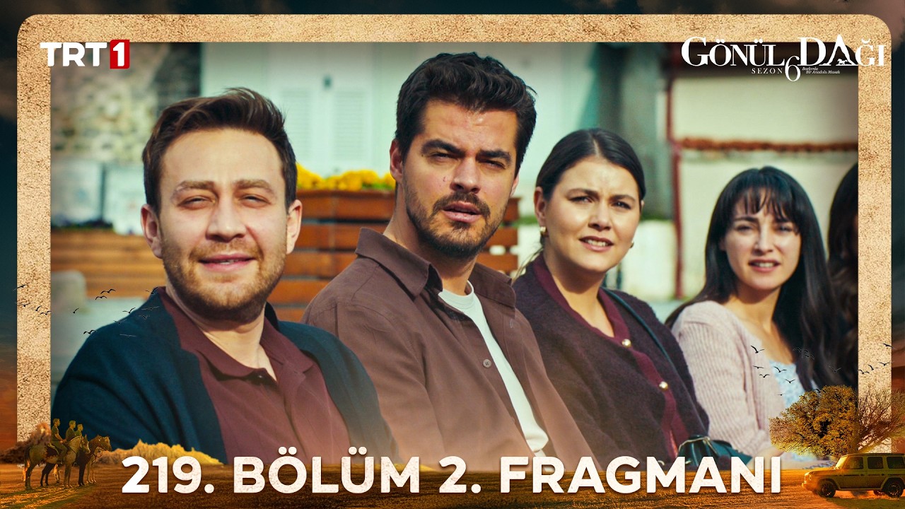 Gönül Dağı - Gönül Dağı 219. Bölüm 2. Fragmanı