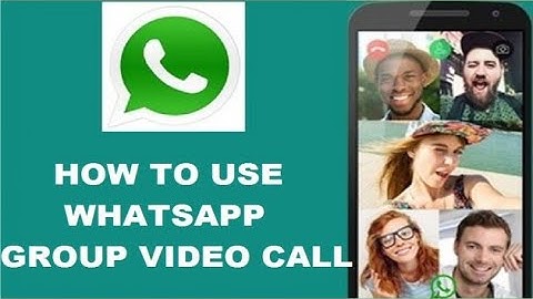 Whatsapp group video call feature: Is your phone compatible?