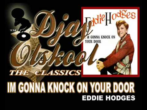 KNOCK ON YOUR DOOR...Eddie Hodges