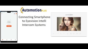 How to connect smartphones to Eyevision Intelli intercom Systems