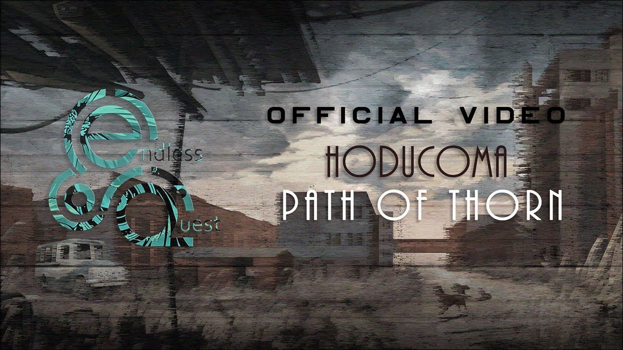 Hoducoma - Path of Thorn |Official Video|