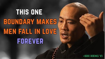 This One Boundary Makes Men Fall in Love Forever | Shi Heng Yi Motivation