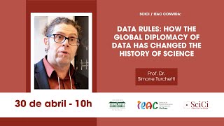 Aula Inaugural SciCi 2026 - “Data Rules: How the global diplomacy of data has changed the history...