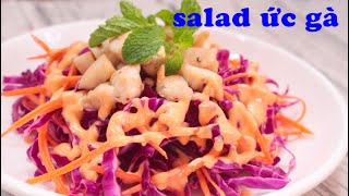 Top 6 cách làm salad ức gà bắp cải hay nhất năm 2022