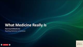 What Medicine Really Is | Welcome To HarveyInMedicine