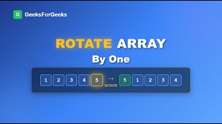 L27. Rotate Array by One | GeeksforGeeks