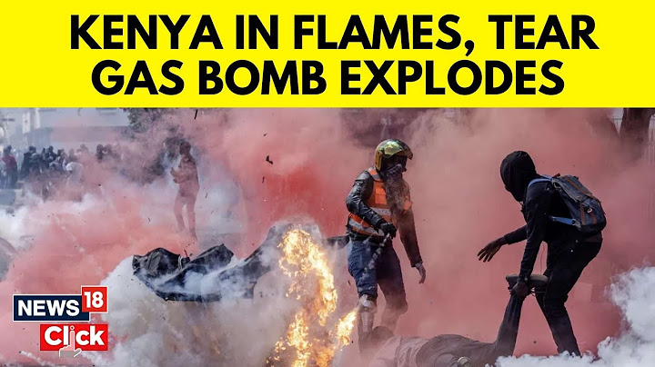 Kenya News | Tear Gas, Stones And Flames As Kenya Protesters Say 'Ruto Must Go!' | News18 | N18G
