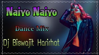 Naiyo naiyo dj dholki mix | dj biswajit harirhat