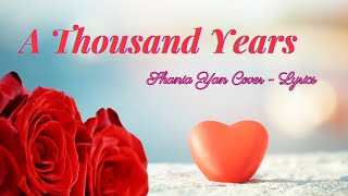 A Thousand Years - Shania Yan Cover Lyrics#shaniayancover #coversong #lyriccover