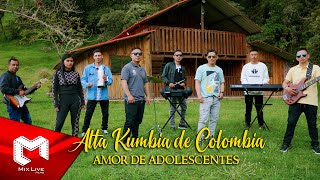 Alta Kumbia de Colombia - Amor de adolescentes (Video oficial)