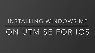 Installing Windows Me on UTM SE for iOS
