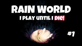 RAIN WORLD I Play Until I Die! | Day 1