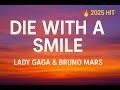 Lady Gaga Bruno Mars Die With A Smile Lyrics 1 Hour Loop