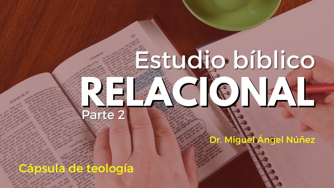📕 Estudio bíblico relacional - 2 - Cápsula de teología | P446
