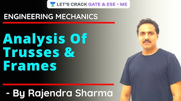 Analysis Of Trusses & Frames| Engineering Mechanics | GATE & ESE 2021 | Rajendra Sharma
