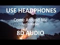 Justin Bieber Come Around Me 8D Audio mp3