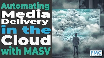 Automating Media Delivery in the Cloud with MASV