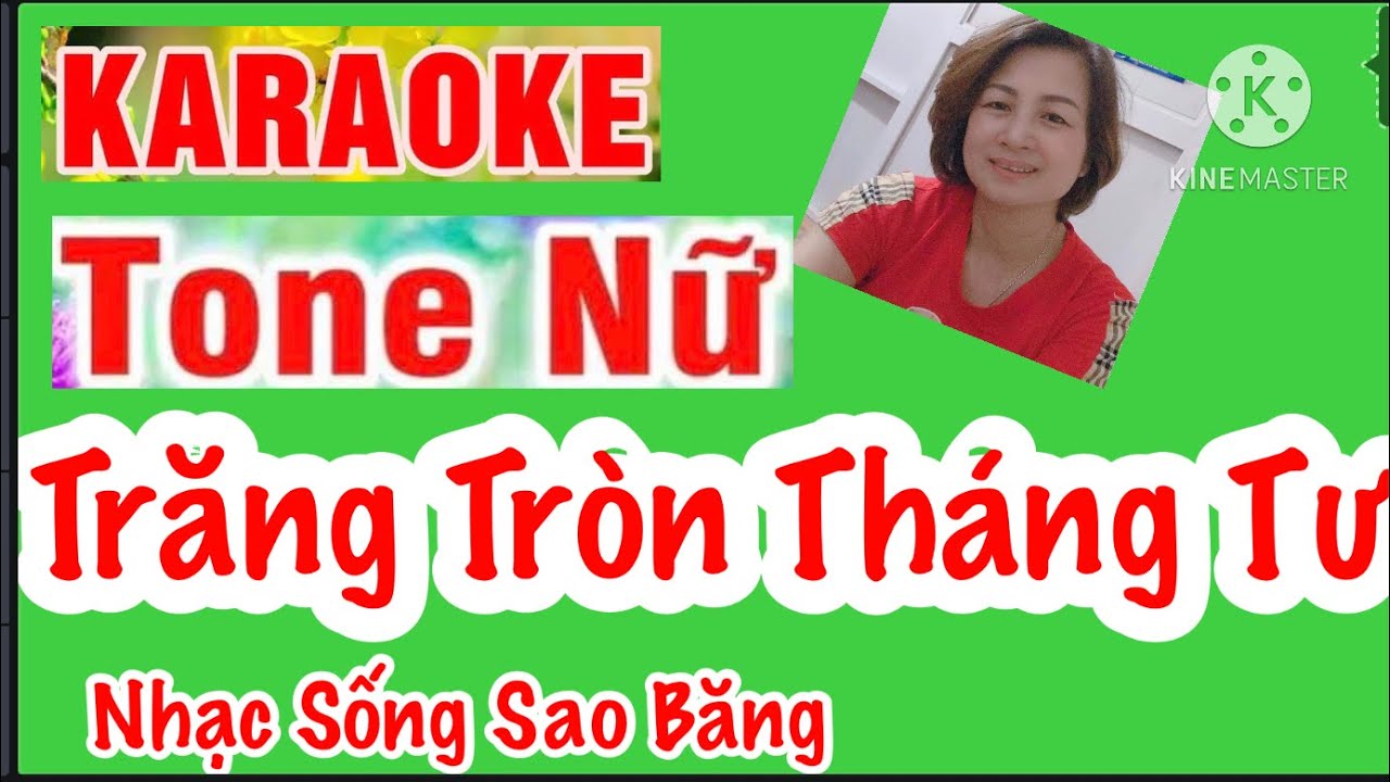 KARAOKE: TRĂNG TRÒN THÁNG TƯ - TONE NỮ- LA THỨ