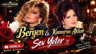 Bergen & Kamuran Akkor - Sev Yeter Damar Arabesk Prestij Müzik