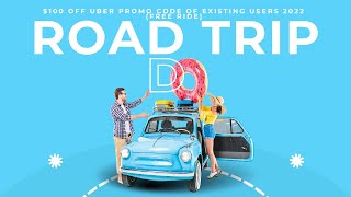 $100 Off Uber Promo Code Of Existing Users 2022 Free Ride