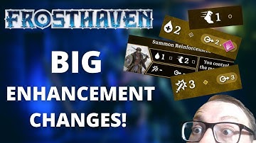 New changes to enhancements coming in Frosthaven!