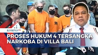 Usai Tangkap 4 Tersangka Lab Narkoba di Villa Bali, Polisi Ungkap Langkah Hukum