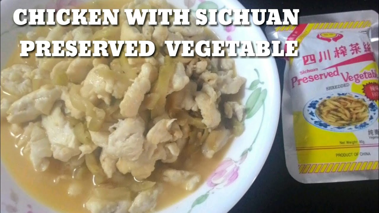 HOW TO COOK CHICKEN WITH SICHUAN PRESERVED VEGETABLE