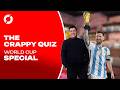 THE CRAPPY QUIZ | World Cup Special!