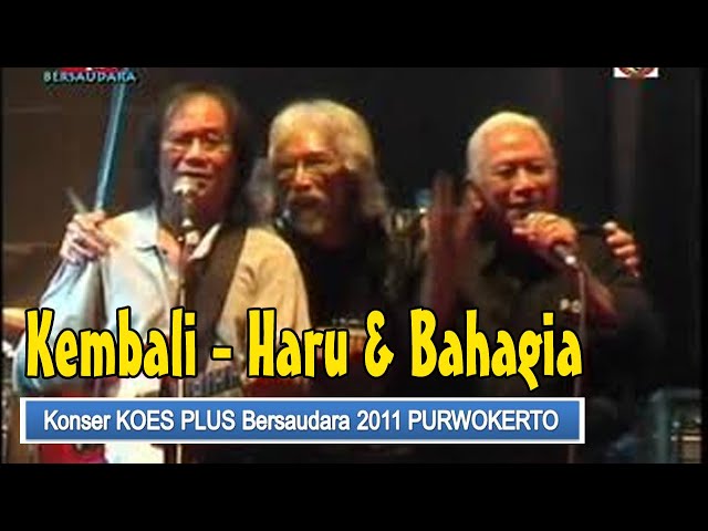 KOES PLUS Konser KEMBALI - HARU u0026 BAHAGIA Purwokerto 2011 bms raya class=