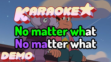 No Matter What (Demo Version) - Steven Universe Movie Karaoke