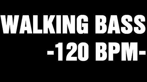 WALKING BASS TRACK FOR DRUM PRACTICE -120 BPM-