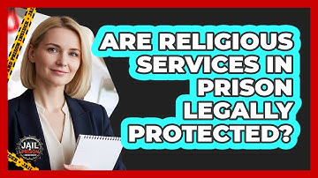 Are Religious Services In Prison Legally Protected? - Jail & Prison Insider