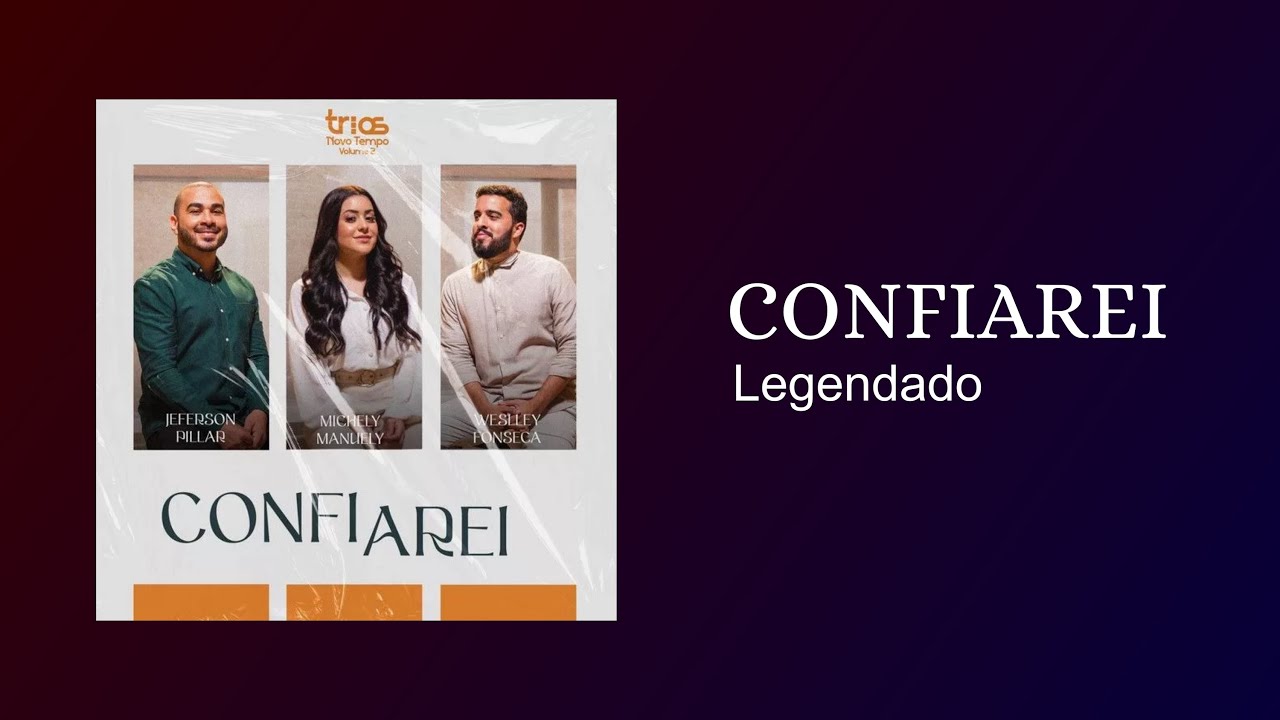 TRIOS NOVO TEMPO CONFIAREI (Legendado) YouTube