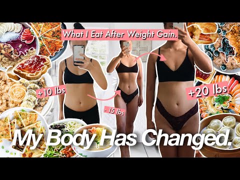 What I Eat To Love My Body At Every Size (I GAINED 20 lbs?) | My Body Has CHANGED & I Am OK With It