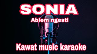 SONIA - ABIEM NGESTI (karaoke)